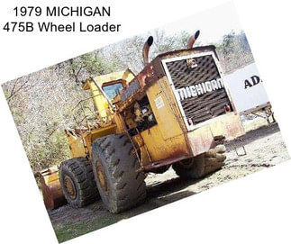 1979 MICHIGAN 475B Wheel Loader