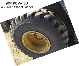 2007 KOMATSU WA250-5 Wheel Loader