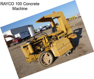 RAYCO 100 Concrete Machine