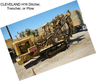 CLEVELAND H16 Ditcher, Trencher, or Plow