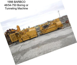 1998 BARBCO 48/54-750 Boring or Tunneling Machine