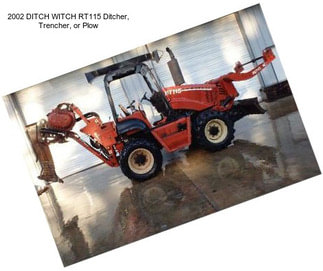 2002 DITCH WITCH RT115 Ditcher, Trencher, or Plow