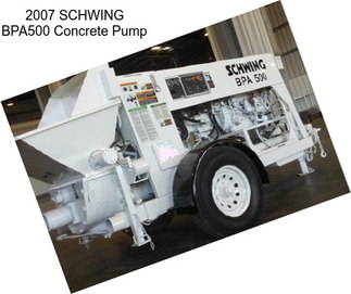 2007 SCHWING BPA500 Concrete Pump