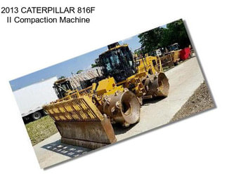 2013 CATERPILLAR 816F II Compaction Machine