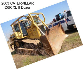 2003 CATERPILLAR D6R XL II Dozer