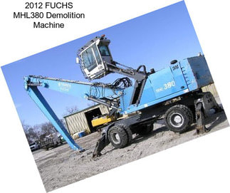 2012 FUCHS MHL380 Demolition Machine