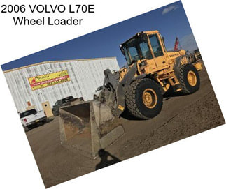 2006 VOLVO L70E Wheel Loader