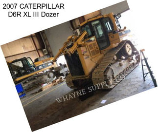 2007 CATERPILLAR D6R XL III Dozer