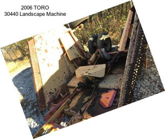 2006 TORO 30440 Landscape Machine