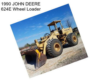 1990 JOHN DEERE 624E Wheel Loader