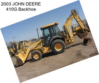 2003 JOHN DEERE 410G Backhoe