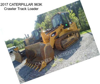 2017 CATERPILLAR 963K Crawler Track Loader