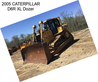 2005 CATERPILLAR D6R XL Dozer