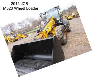 2015 JCB TM320 Wheel Loader