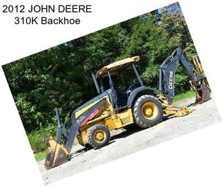 2012 JOHN DEERE 310K Backhoe