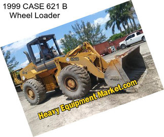 1999 CASE 621 B Wheel Loader