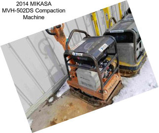 2014 MIKASA MVH-502DS Compaction Machine
