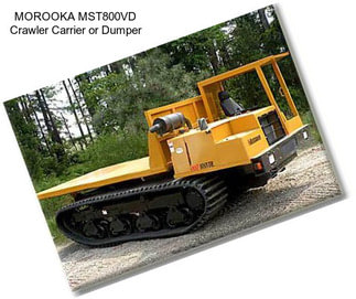 MOROOKA MST800VD Crawler Carrier or Dumper