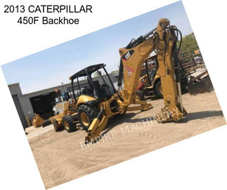 2013 CATERPILLAR 450F Backhoe