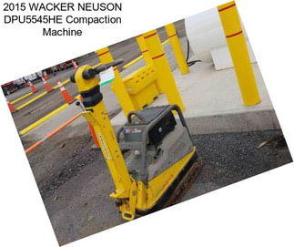 2015 WACKER NEUSON DPU5545HE Compaction Machine