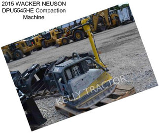 2015 WACKER NEUSON DPU5545HE Compaction Machine