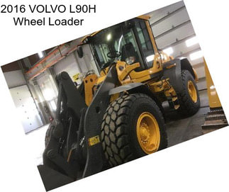 2016 VOLVO L90H Wheel Loader