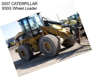 2007 CATERPILLAR 930G Wheel Loader