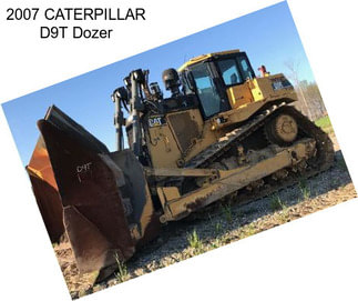 2007 CATERPILLAR D9T Dozer