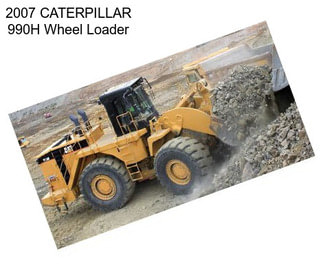 2007 CATERPILLAR 990H Wheel Loader