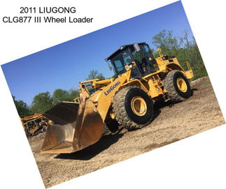 2011 LIUGONG CLG877 III Wheel Loader