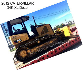 2012 CATERPILLAR D4K XL Dozer