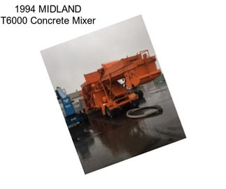 1994 MIDLAND T6000 Concrete Mixer