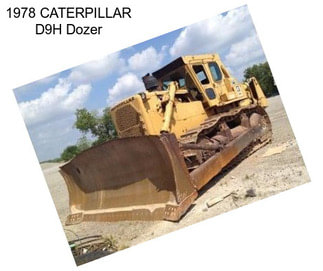 1978 CATERPILLAR D9H Dozer