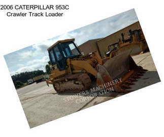 2006 CATERPILLAR 953C Crawler Track Loader