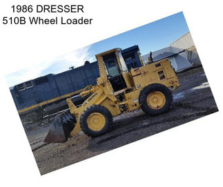 1986 DRESSER 510B Wheel Loader