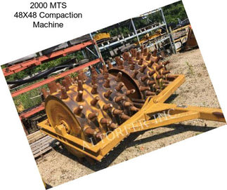 2000 MTS 48X48 Compaction Machine