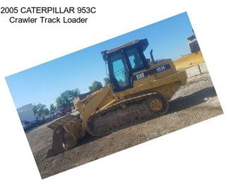 2005 CATERPILLAR 953C Crawler Track Loader