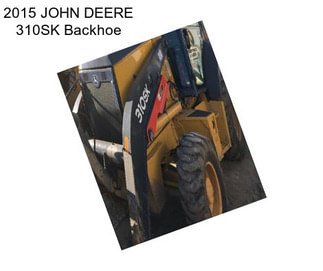 2015 JOHN DEERE 310SK Backhoe