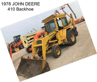 1978 JOHN DEERE 410 Backhoe