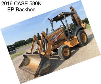 2016 CASE 580N EP Backhoe