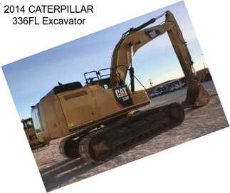 2014 CATERPILLAR 336FL Excavator