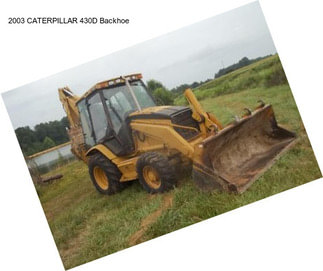 2003 CATERPILLAR 430D Backhoe