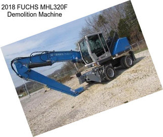 2018 FUCHS MHL320F Demolition Machine