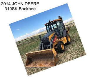 2014 JOHN DEERE 310SK Backhoe