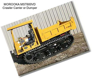 MOROOKA MST600VD Crawler Carrier or Dumper