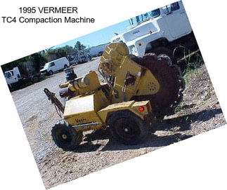 1995 VERMEER TC4 Compaction Machine
