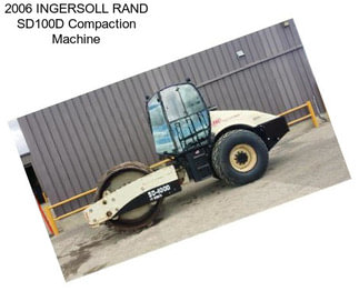 2006 INGERSOLL RAND SD100D Compaction Machine