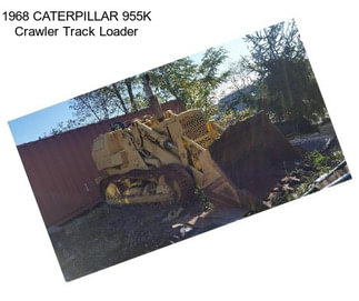 1968 CATERPILLAR 955K Crawler Track Loader