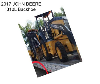 2017 JOHN DEERE 310L Backhoe