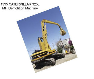 1995 CATERPILLAR 325L MH Demolition Machine